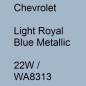 Preview: Chevrolet, Light Royal Blue Metallic, 22W / WA8313.